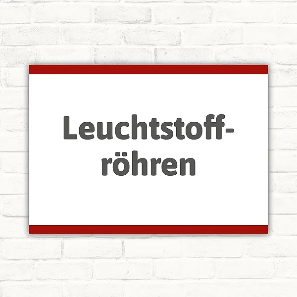 Hinweisschild mit dem Text Leuchtstoffröhren in Querformat