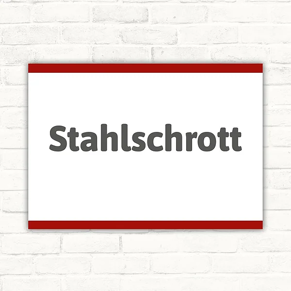 Schild mit der Aufschrift Stahlschrott
