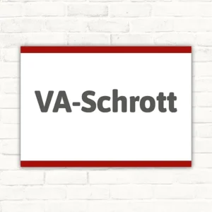 Schild mit dem Motivtext VA-Schrott in dunkelgrauer Schrift auf weißem Hintergrund