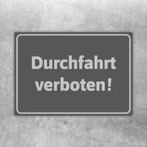 Grauer Aufkleber mit dem Hinweis „Durchfahrt verboten“ für Zufahrten und private Bereiche.