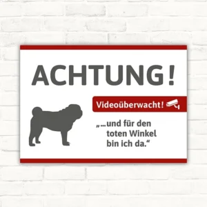 Schild mit Mops und Videohinweis für einen humorvollen Überwachungsbereich.