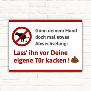 Lustiger Hund Spaßschild mit frecher Kacken-Botschaft für Türen und private Eingänge.