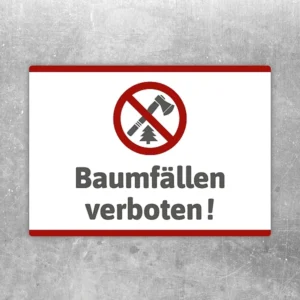 Aufkleber mit dem Motiv Baumfällen verboten und Verbotszeichen mit Axt vor Baum.