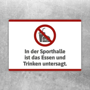 Aufkleber mit Verbotssymbol und Text: In der Sporthalle ist das Essen und Trinken untersagt.