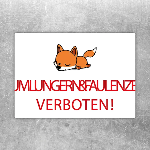 Aufkleber mit schlafendem Fuchs und dem Hinweis: Rumlungern und Faulenzen verboten.