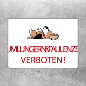 Aufkleber mit liegendem Hund und dem Text Rumlungern und Faulenzen verboten.
