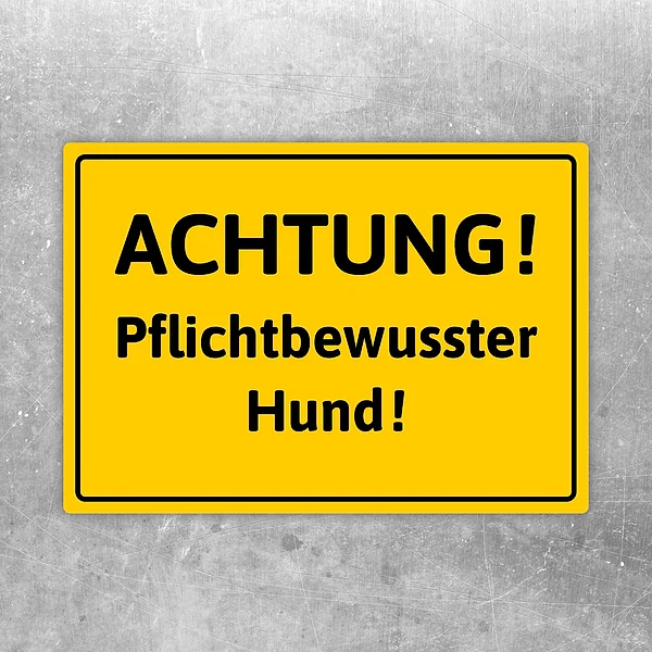 Aufkleber mit dem Text Achtung pflichtbewusster Hund als Hinweis für Haus oder Tor.