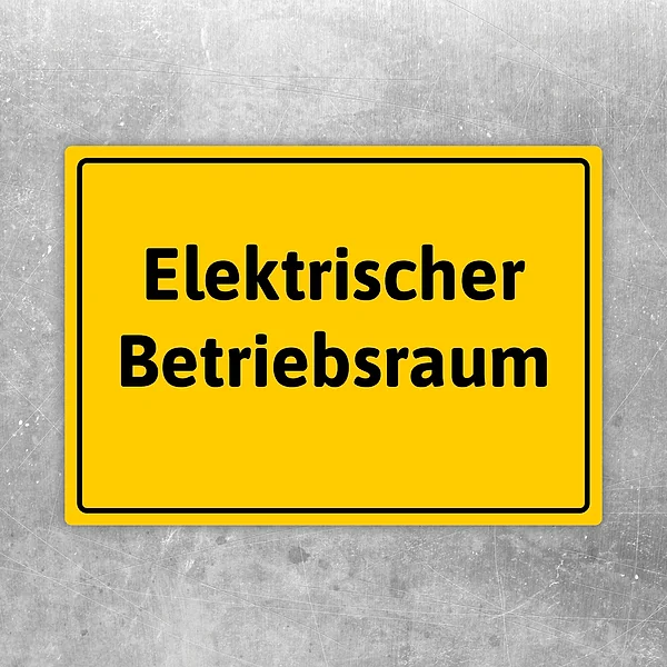 Gelber Aufkleber mit der Aufschrift „Elektrischer Betriebsraum“ zur Kennzeichnung eines Technikraums.