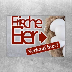 Aufkleber mit dem Text Frische Eier Verkauf hier und Pfeil nach rechts.