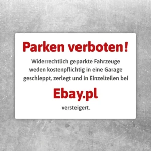 Aufkleber mit dem Hinweis Parken verboten und dem markanten Motivtext Ebay.pl.