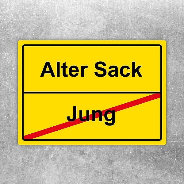 Lustiger Alter Sack Aufkleber mit Ortsschild-Optik als freche Geschenkidee