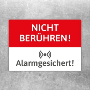 Aufkleber mit dem Hinweis Nicht berühren und dem Zusatz Alarmgesichert in Rot und Weiß.