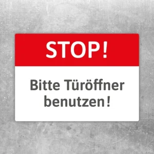 Aufkleber mit der Aufschrift Stop! Bitte Türöffner benutzen für Türen und Zugänge.