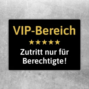 Aufkleber mit der Aufschrift VIP Bereich – Zutritt nur für Berechtigte für exklusive Zugänge.