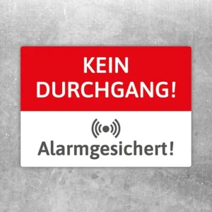 Aufkleber mit der Aufschrift Kein Durchgang! Alarmgesichert! für gesicherte Zugänge.