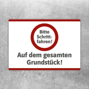 Aufkleber mit Hinweis Bitte Schrittfahren auf dem gesamten Grundstück für Zufahrten und Höfe