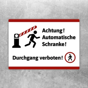 Warnaufkleber mit Text Achtung automatische Schranke und Durchgang verboten in roter, schwarzer und weißer Gestaltung.