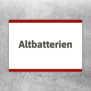 Altbatterien Aufkleber mit klarem Hinweis für Sammelstelle und Rücknahmebereich.