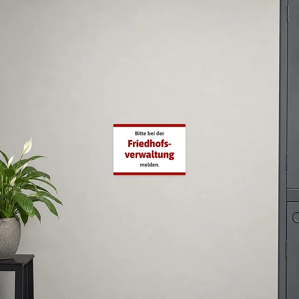 Aufkleber mit Hinweistext Bitte bei der Friedhofsverwaltung melden für den Einsatz an Friedhofsverwaltung oder Grabstätte.