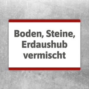 Hinweisaufkleber mit dem Text Boden, Steine, Erdaushub vermischt für Baustelle und Container