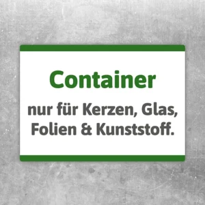 Hinweisaufkleber für einen Container mit dem Text nur für Kerzen, Glas, Folien und Kunststoff.