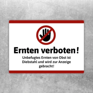 Ernten verboten Aufkleber mit Verbotssymbol und Hinweis auf unbefugtes Ernten von Obst.