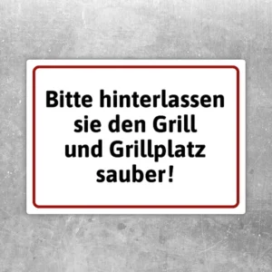 Aufkleber mit Hinweistext: Bitte hinterlassen Sie den Grill und Grillplatz sauber.