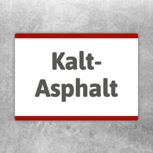 Kaltasphalt Aufkleber im Querformat mit rotem Rand und gut lesbarer Aufschrift.