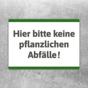 Aufkleber mit dem Hinweis: Hier bitte keine pflanzlichen Abfälle im Querformat.