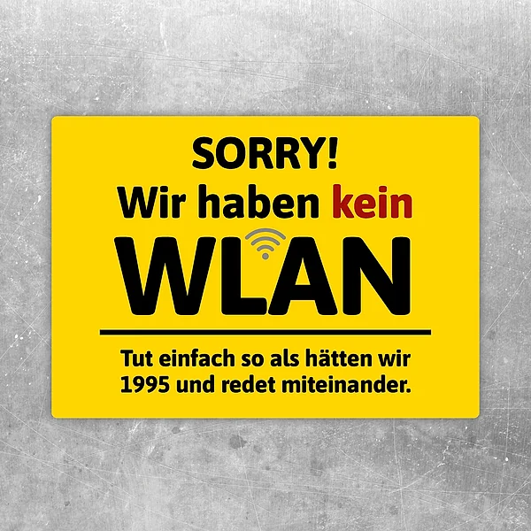 Gelber Kein WLAN Aufkleber mit dem Spruch: Wir haben kein WLAN, redet miteinander.