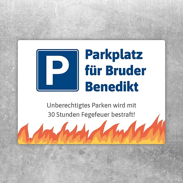 Aufkleber mit Parkplatzsymbol und dem Spruch Parkplatz für Bruder Benedikt mit Flammenmotiv.