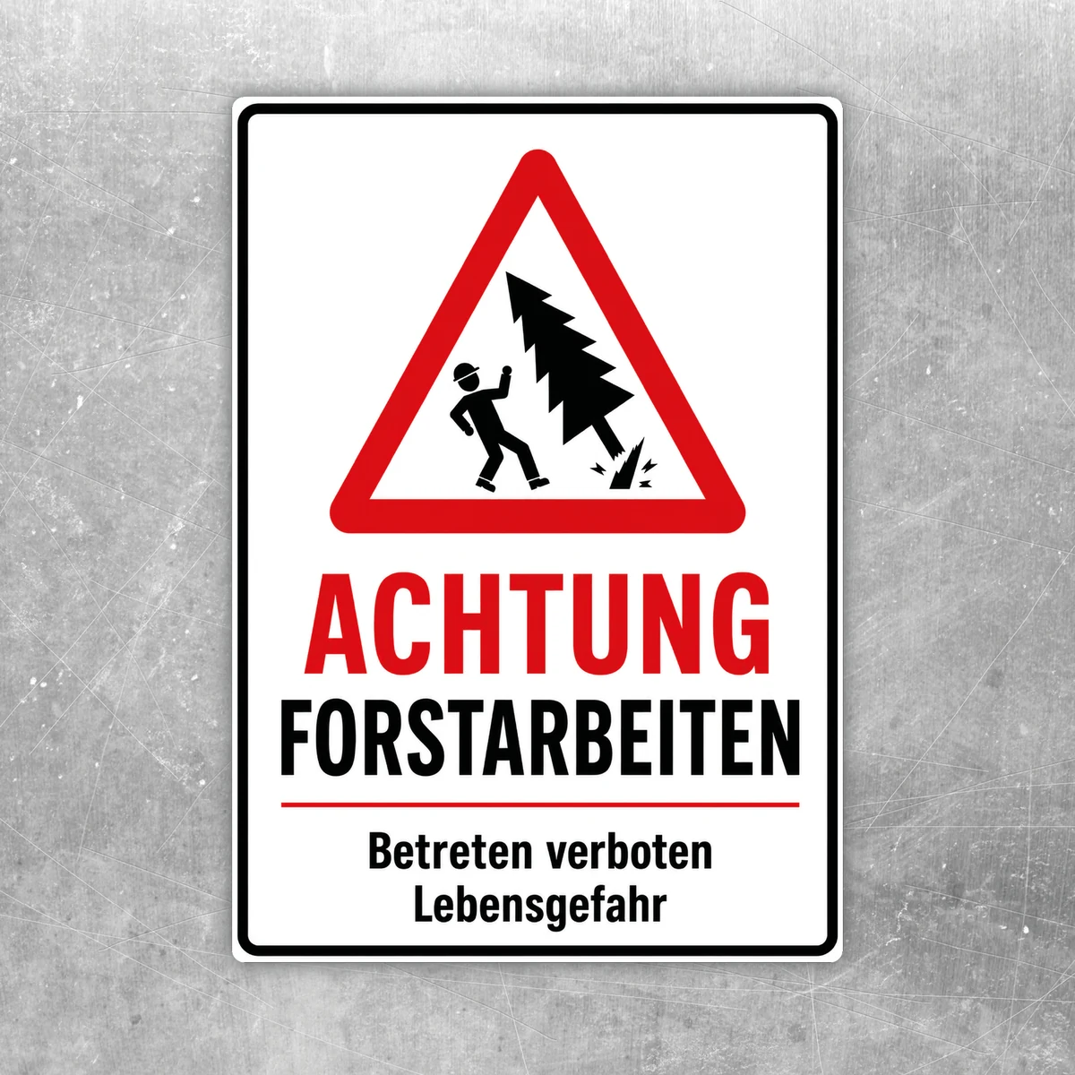 Achtung Forstarbeiten Aufkleber mit Betreten verboten und Lebensgefahr in Rot, Schwarz und Weiß im Hochformat.