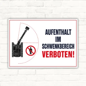 Schild mit der Aufschrift „AUFENTHALT IM SCHWENKBEREICH VERBOTEN!“ und Schwenkbereich-Motiv als Verbotsschild.