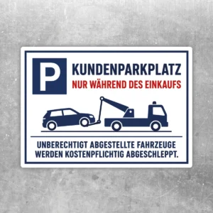 Kundenparkplatz nur während des Einkaufs Aufkleber mit Abschleppsymbol in Blau, Weiß und Rot für klare Parkplatzkennzeichnung.