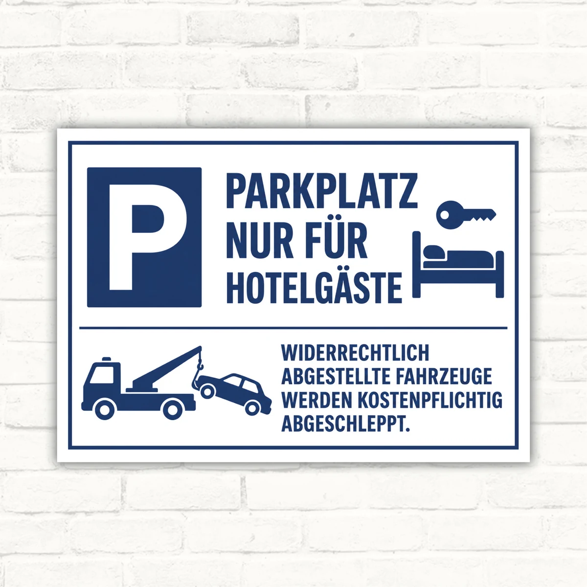 Parkplatz nur für Hotelgäste Schild mit Parksymbol, Bett- und Abschleppmotiv sowie deutlich lesbarem Hinweistext.