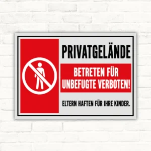 Schild mit „Privatgelände betreten für Unbefugte verboten“ und rotem Verbotssymbol als bedrucktes Hinweisschild.