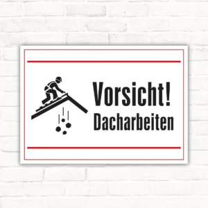 Vorsicht Dacharbeiten Warnschild mit Piktogramm auf dem Dach und großem Hinweistext als Aluminium-Schild.