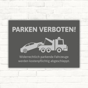 Schild Parken Verboten mit Abschlepper edel grau