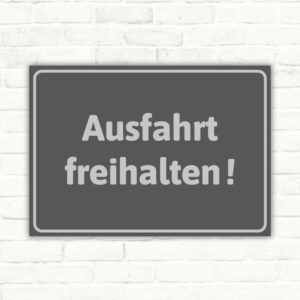 Ausfahrt freihalten Schild