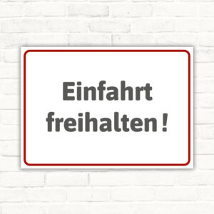 Schild Einfahrt freihalten