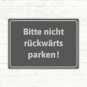 Bitte nicht rückwärts parken! Edel, grau