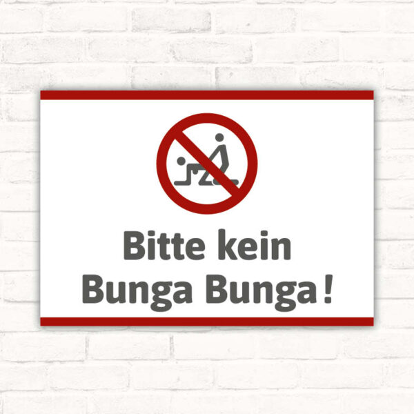 Schild Bitte kein Bunga Bunga Sex
