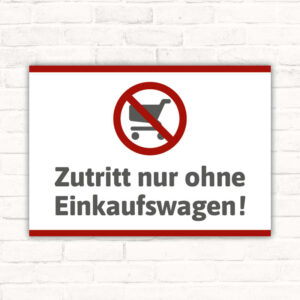Schild Zutritt nur ohne Einkaufswagen