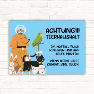 Schild Achtung Haustierhaushalt - Auf den Boden legen und auf Hilfe warten