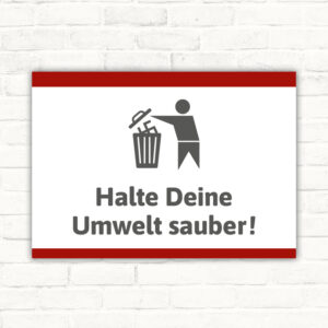 Schild Gegen Nazis Halte Deine Umwelt sauber