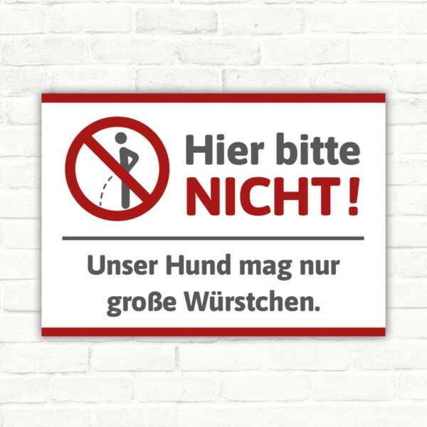Hier nicht pinkeln / urinieren – Unser Hund mag nur große Würstchen