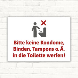 Schild Keine Kondome, Binden, Tampons in die Toilette werfen