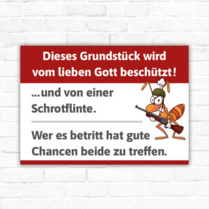 Grundstück nicht betreten - wird vom lieben Gott und einer Schrotflinte beschützt