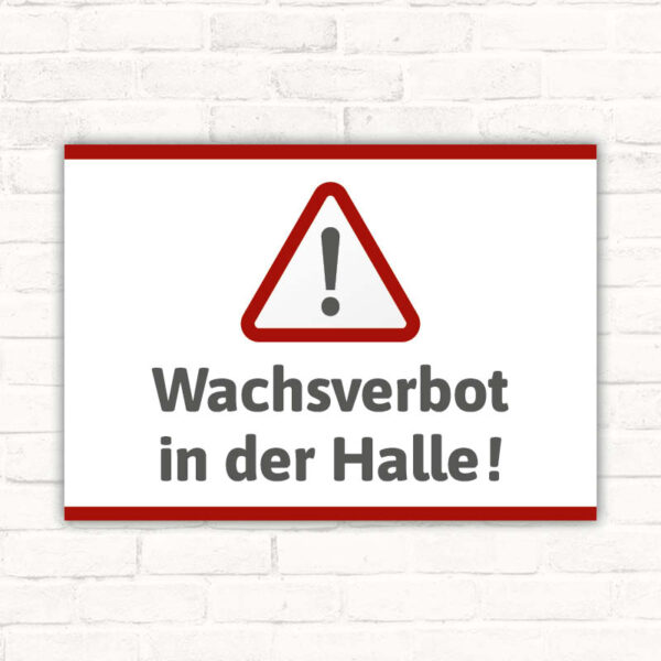 Schild Wachsverbot in der Halle