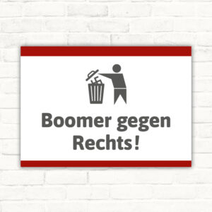 Schild Boomer gegen Rechts